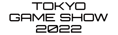 TOKYO GAME SHOW 2022 - 東京ゲームショウ2022